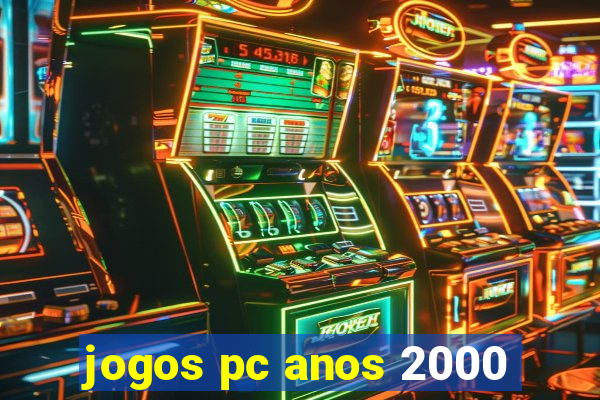 jogos pc anos 2000